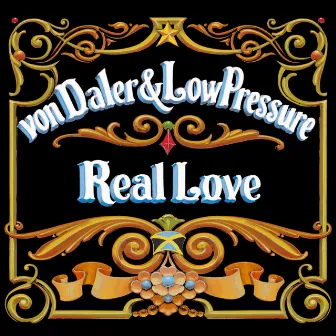 Real Love by Von Daler & Low Pressure