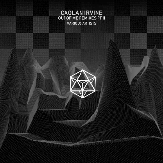 Out Of Me Remixes II by Caolan Irvine