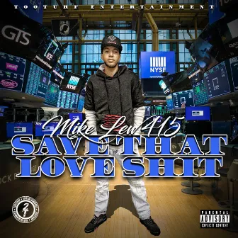 Save That Love Shit by Mike Lew 415