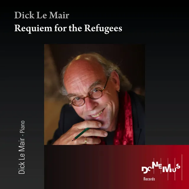 Dick Le Mair: Requiem for the Refugees