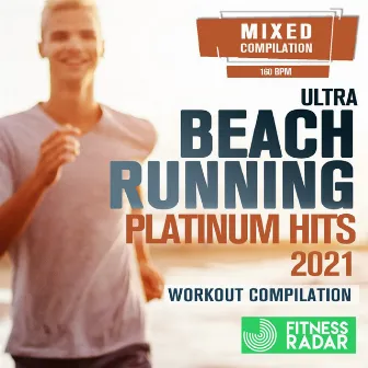 Ultra Beach Running Platinum Hits 2021 Workout Compilation (Fitness Mixed Version 160 Bpm) by Speedmaster