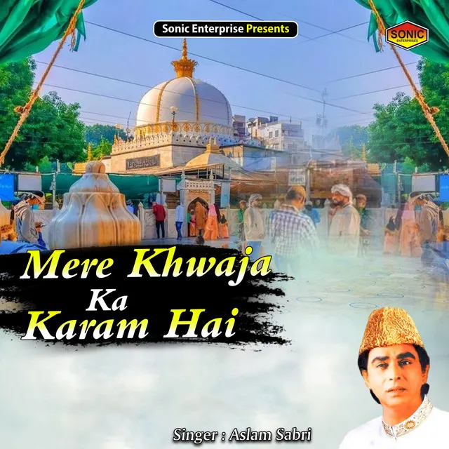 Mere Khwaja Ka Karam Hai (Islamic)