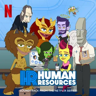 Human Resources (Soundtrack From The Netflix Series) by Mark Rivers