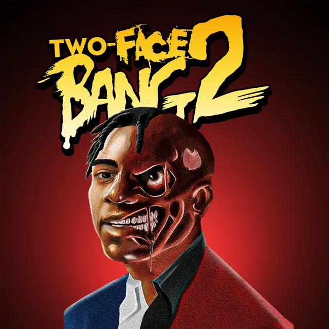 Two-Face Bang 2