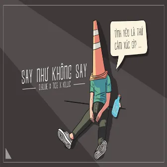 Say Như Không Say by Killic