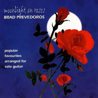 Moonlight On Roses by Brad Prevedoros