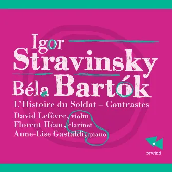 Stravinsky: L'histoire du soldat - Bartók: Contrastes by Anne-Lise Gastaldi