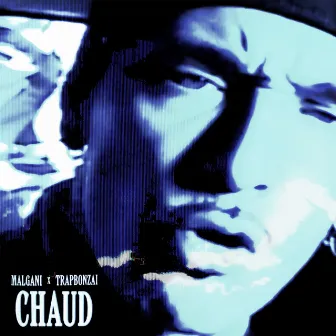 CHAUD by Trapbonzai