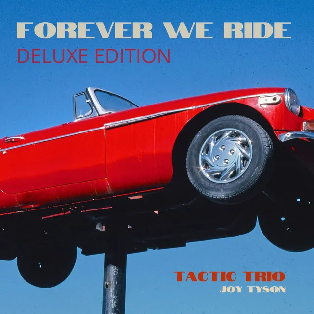 Forever We Ride - Deluxe