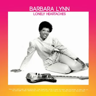 Lonely Heartaches by Barbara Lynn