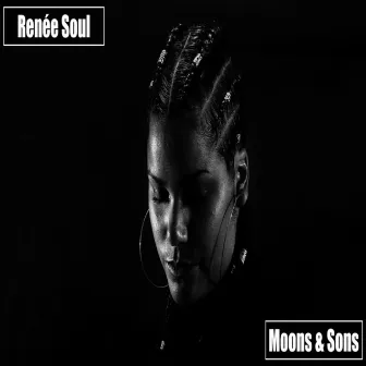 Moons & Sons by Renée Soul