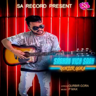 Saahan Wich Saah by Gurbir Gora