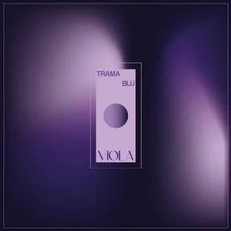 Viola by Trama Blu