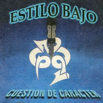 Cuestión de Carácter by ESTILO BAJO