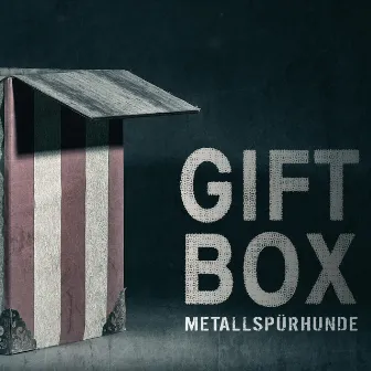 Giftbox by Metallspürhunde