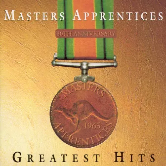 Greatest Hits by The Master's Apprentices