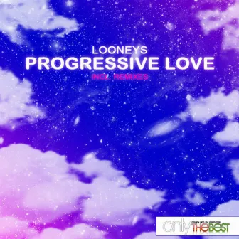 Progressive Love by Looneys