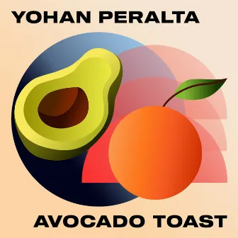 Avocado Toast by Yohan Peralta