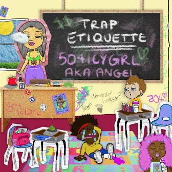 Trap Etiquette by 504icygrl