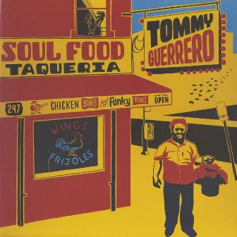 Soul Food Taqueria by Tommy Guerrero