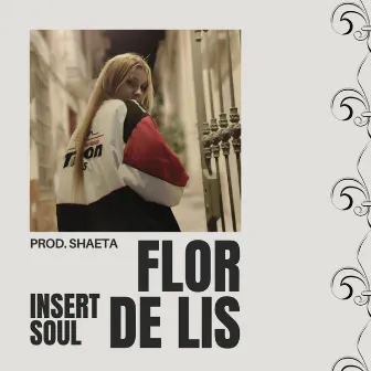 Flor de Lis by Insert Soul