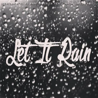 Let It Rain (Acoustic Mix) by Mark Loverush