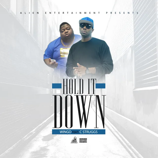 Hold It Down (feat. C Struggs)