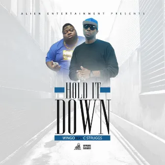 Hold It Down (feat. C Struggs) by Wingo