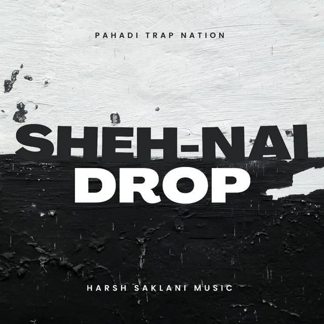 Sheh-Nai Drop