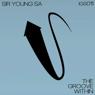 The Groove Within by Sir Young SA