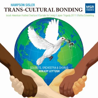 Hampson Sisler: Transcultural Bonding - Orchestral and Choral Music by Jerusalem Symphony Orchestra