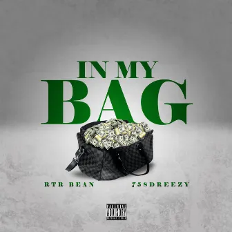 In My Bag by RTR Bean