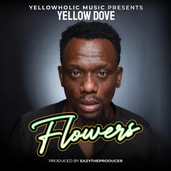 Flowers by Yellow Dove