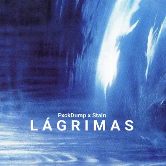 Lágrimas by FxckDump