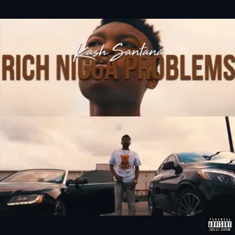 RICH NIGGA PROBLEMS by Ka$h