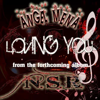 Loving You by Angel Mena