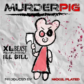 Murder Pig by XL the Beast