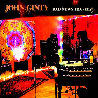 Bad News Travels (Live) by John Ginty