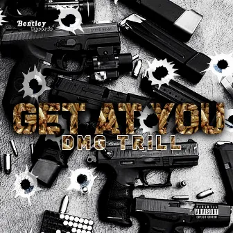 Get at You by DMG Trill