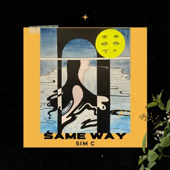 Same Way by Sim C