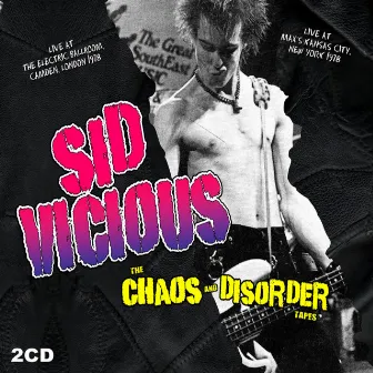 Chaos & Disorder Tapes by Sid Vicious