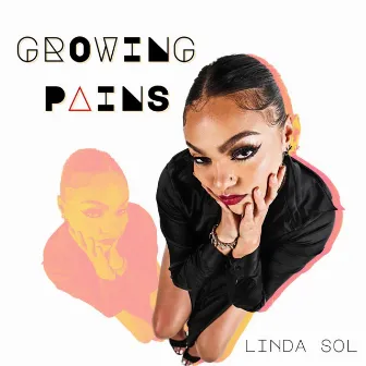 Growing Pains by Linda Sol