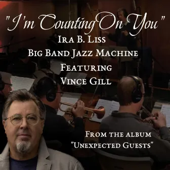 I'm Counting On You by Ira B. Liss Big Band Jazz Machine