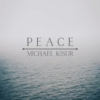 Peace by Michael Kisur