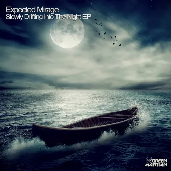 Slowly Drifting Into The Night EP by Expected Mirage