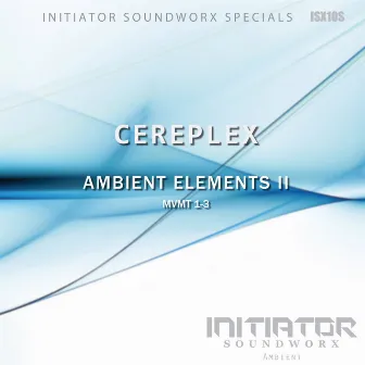 Ambient Elements II by Cereplex