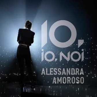 10, IO, NOI by Alessandra Amoroso