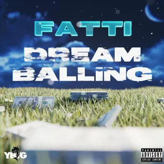 Dream Balling by Fatti