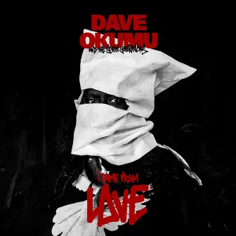 I Came From Love by Dave Okumu