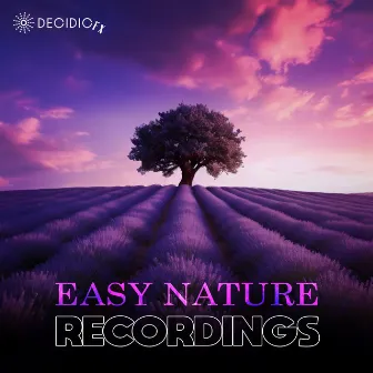 Easy Nature Recordings by Decidic FX